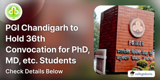 PGI Chandigarh To Hold 36th Convocation for PhD, MD, MS, DM, MCh, MDS, MPH Students on November 2